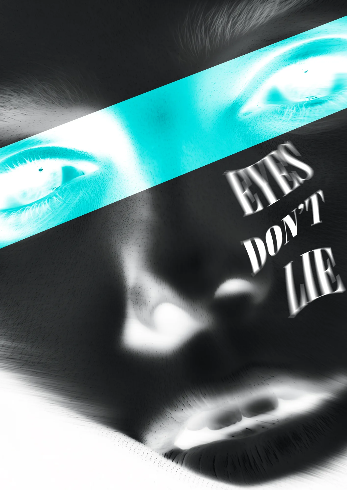Affiche « Eyes Don't Lie », version négatif : le bandeau sur les yeux en cyan.
