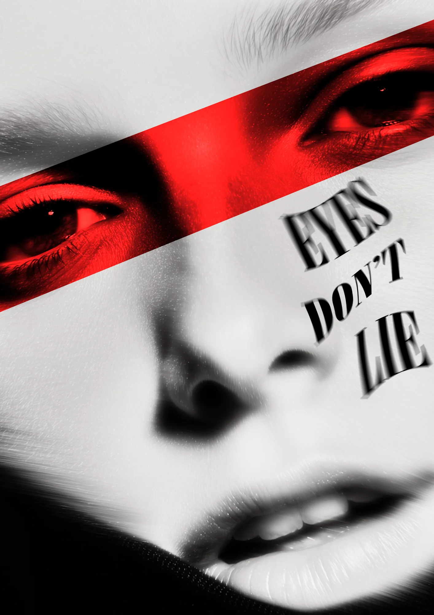 Affiche « Eyes Don't Lie », version rouge : un visage en noir et blanc barré d'un bandeau rouge sur les yeux.